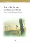 VIDA DE UN INDOCUMENTADO, LA