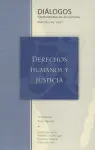 Derechos Humanos y Justicia. Dialogos Forum Universal de las Culturas Monterrey