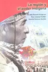 Región y el Poder Indígena, la