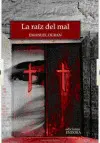 Raíz del Mal, la