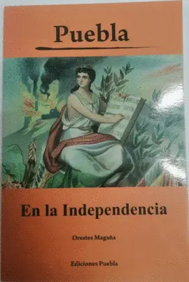 PUEBLA EN LA INDEPENDENCIA