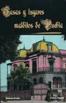 Casas y Lugares Malditos de Puebla