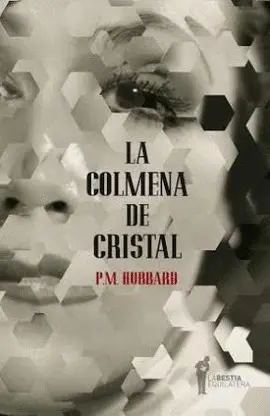 Colmena de Cristal, la