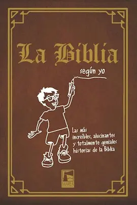 Biblia Según Yo, la