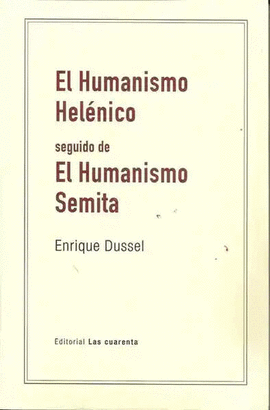 HUMANISMO HELÉNICO SEGUIDO DE EL HUMANISMO SEMITA, EL