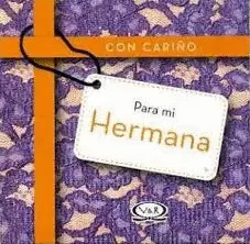 Con Cariño para mi Hermana