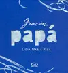 GRACIAS, PAPÁ GRACIAS, PAPÁ