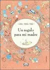 Un Regalo para mi Madre