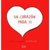 UN CORAZÓN PARA TI