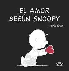 AMOR SEGÚN SNOOPY, EL AMOR SEGÚN SNOOPY, EL