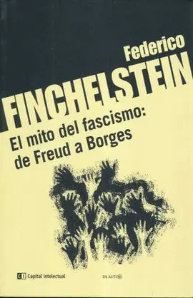 Mito del Fascismo: de Freud a Borges, el