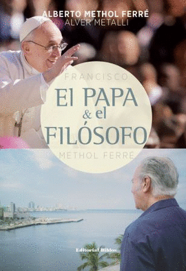 FRANCISCO EL PAPA Y EL FILOSOFO METHOL FERRE