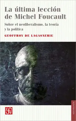 Última Lección de Michel Foucault, la