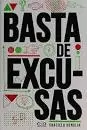 BASTA DE EXCUSAS