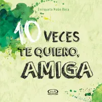 10 Veces te Quiero, Amiga