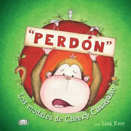 Perdón, los Modales de Cheeky Changuito