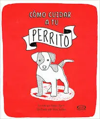 CÓMO CUIDAR A TU PERRITO