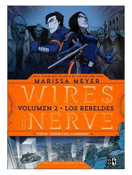WIRES AND NERVE 2. LOS REBELDES