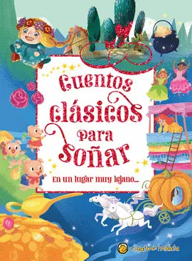 Cuentos Clásicos para Soñar: en un Lugar Muy Lejano