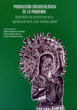 Producción Socioecológica de la Pandemia