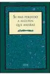 Si Has Perdido a Alguien que Amabas