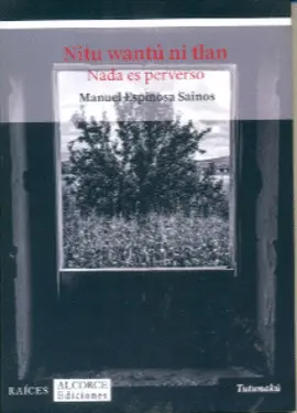 NITU WANTÚ NI TLAN/ NADA ES PERVERSO