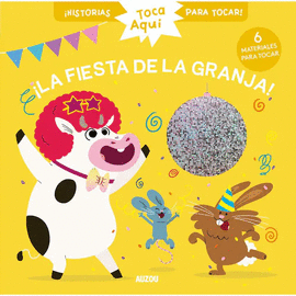 TOCA AQU. LA FIESTA DE LA GRANJA!