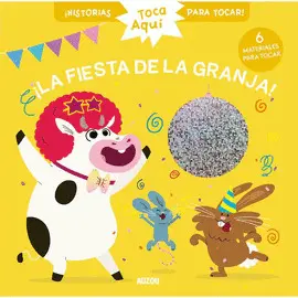 TOCA AQUÍ. ¡LA FIESTA DE LA GRANJA!