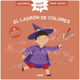 TOCA AQU. EL LADRN DE COLORES