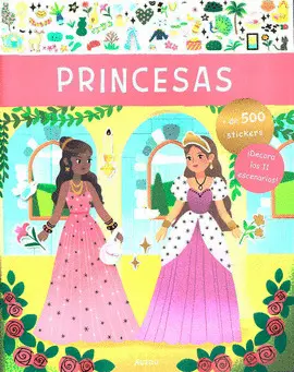 PRINCESAS. LIBRO DE STICKERS PRINCESAS. LIBRO DE STICKERS