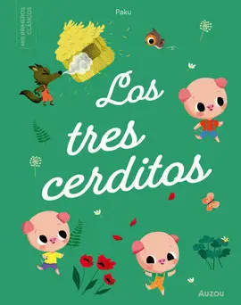 TRES CERDITOS, LOS. MIS PRIMEROS CLÁSICOS TRES CERDITOS, LOS. MIS PRIMEROS CLÁSICOS