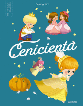 CENICIENTA. MIS PRIMEROS CLSICOS