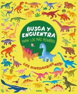 BUSCA Y ENCUENTRA PARA LOS MÁS PEQUEÑOS. LOS DINOSAURIOS