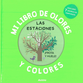 MI LIBRO DE OLORES Y COLORES: LAS ESTACIONES