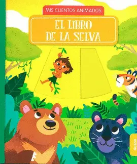 LIBRO DE LA SELVA, EL. MIS CUENTOS ANIMADOS LIBRO DE LA SELVA, EL. MIS CUENTOS ANIMADOS