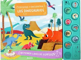 ESCUCHA Y ENCUENTRA: LOS DINOSAURIOS ESCUCHA Y ENCUENTRA: LOS DINOSAURIOS