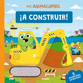 MIS ANIMÁGENES: ¡A CONSTRUIR!
