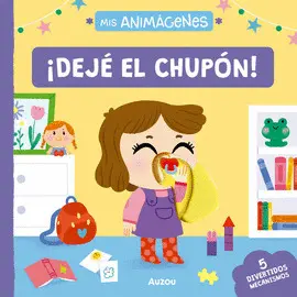 MIS ANIMÁGENES: ¡DEJÉ EL CHUPÓN!