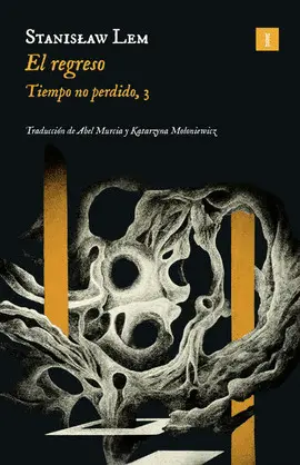Regreso, el. Tiempo no Perdido, 3