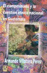 Campesinado y la Cuestion Etnico Nacional en Guatemala, el