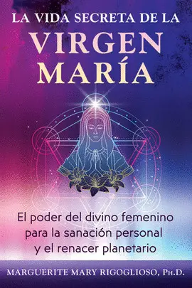 VIDA SECRETA DE LA VIRGEN MARÍA, LA