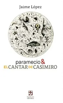 PARAMECIO & EL CANTAR DE CASIMIRO