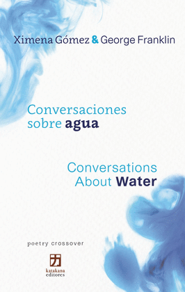 CONVERSACIONES SOBRE AGUA/CONVERSATIONS ABOUT WATER