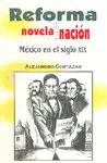 REFORMA, NOVELA Y NACIÓN REFORMA, NOVELA Y NACIÓN