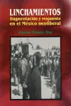 LINCHAMIENTOS FRAGMENTACIÓN Y RESPUESTA EN EL MÉXICO NEOLIBERAL