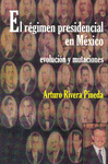 RÉGIMEN PRESIDENCIAL EN MÉXICO, EL