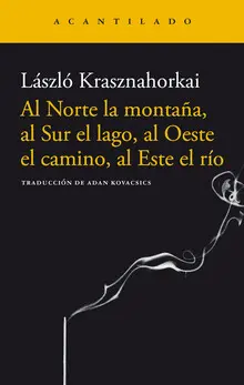 AL NORTE LA MONTAÑA, AL SUR EL LAGO, AL OESTE EL CAMINO, AL ESTE EL RÍO