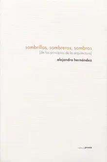 SOMBRILLAS, SOMBREROS, SOMBRAS