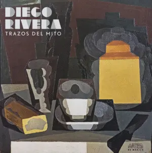 Diego Rivera. Trazos del Mito